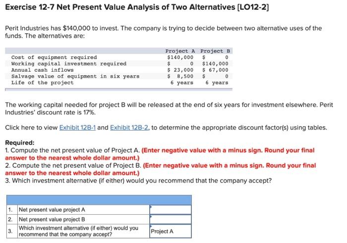  Could you solve this question please? Exercise 12-7 Net Present Value