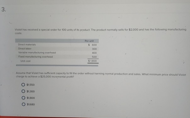  3. Violet has received a special order for 100 units of