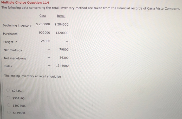  Multiple Choice Question 114 The following data concerning the retail inventory