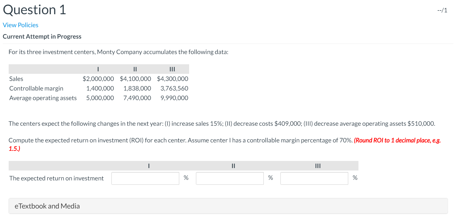  Question 1 --/1 View Policies Current Attempt in Progress For its