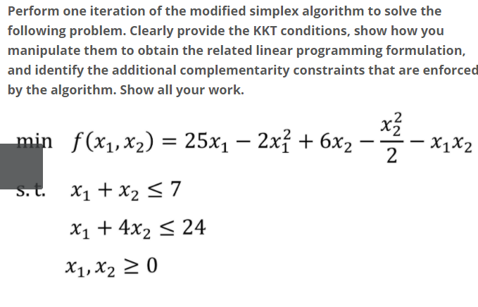  Perform one iteration of the modified simplex algorithm to solve the