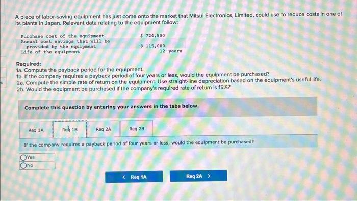 If the company requires a payback period of four years or less,