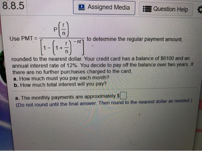  8.8.5 D Assigned Media Question Help Use PMT = to determine