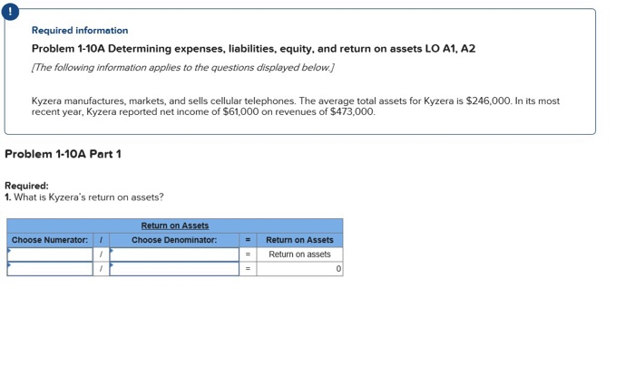  Required information Problem 1-10A Determining expenses, liabilities, equity, and return on