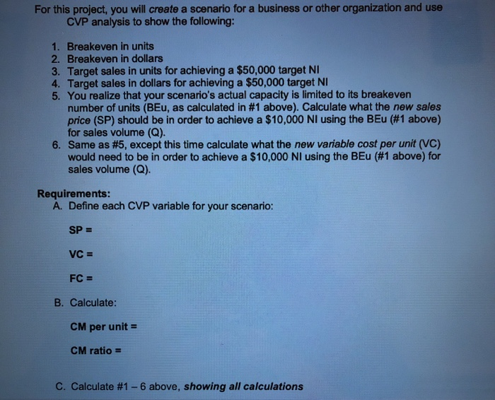  For this project, you will create a scenario for a business