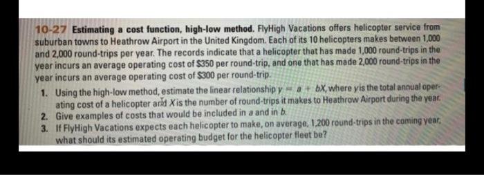  10-27 Estimating a cost function, high-low method. FlyHigh Vacations offers helicopter