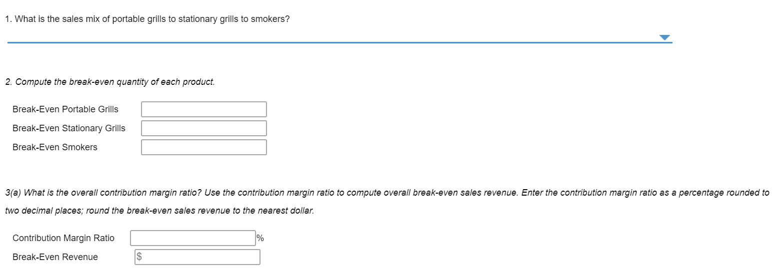 assignment. Thanks! Texas-Q Company produces and sells barbeque grills. Texas-Q sells three