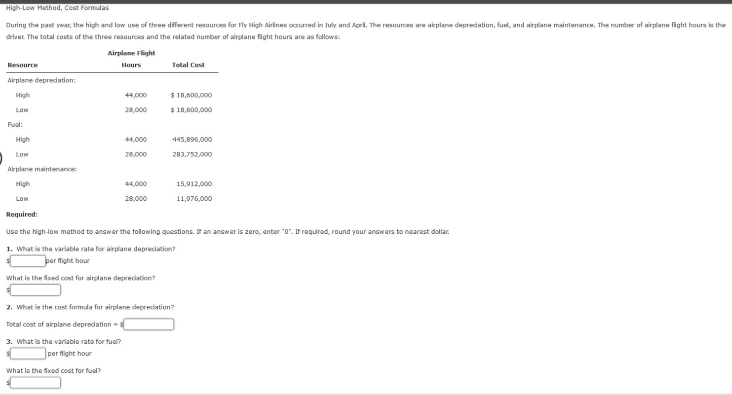 High-Low Method, Cost Formulas During the past year, the high and
