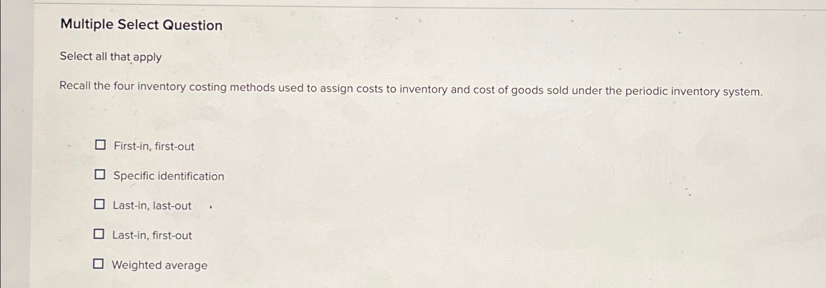  Multiple Select Question Select all that apply Recall the four inventory