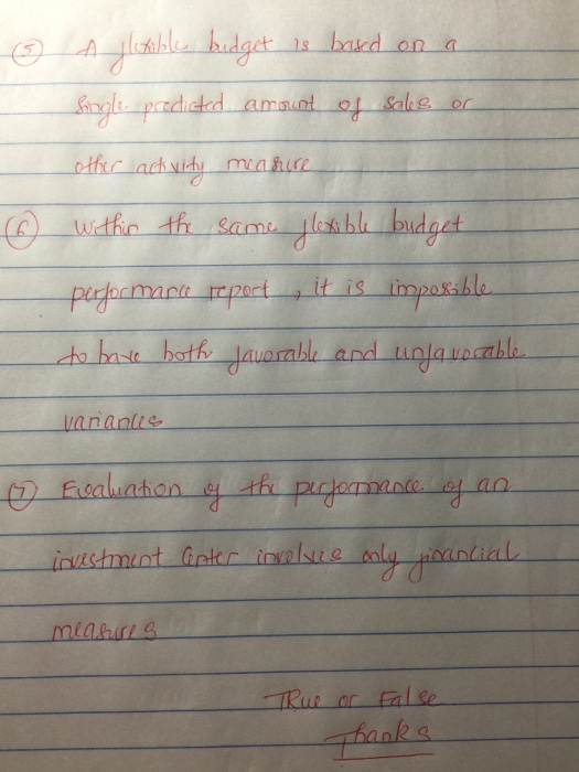  A flexible budget is based on a single predicted amount of