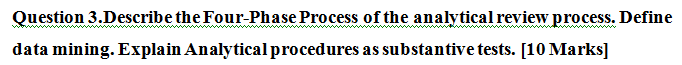 of risk and risk assessmentbased on evidence. [3 Marks] 2. Analytical procedures,