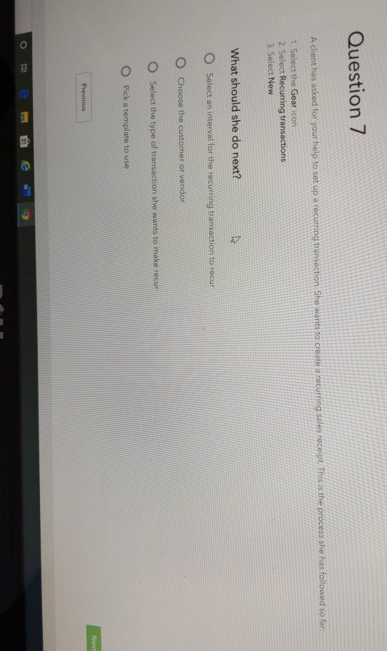 Question 7 A client has asked for your help to set