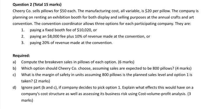 help Question 2 (Total 15 marks) Cheery Co. sells pillows for $50