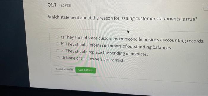  F Q1.7 [1.0PTS] Which statement about the reason for issuing customer
