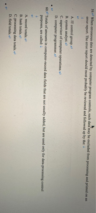  59. When erroneous data are detected by computer program controls, such