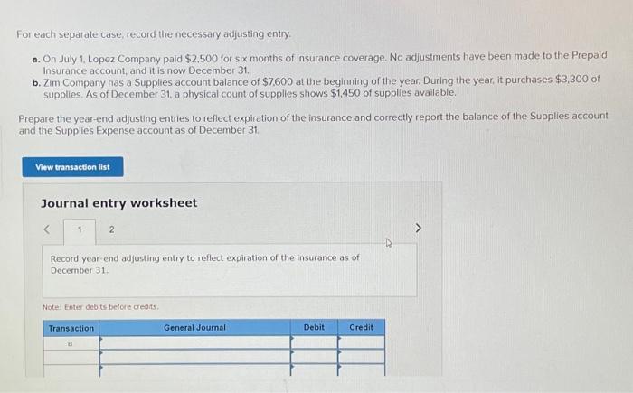  For each separate case, record the necessary adjusting entry. a. On