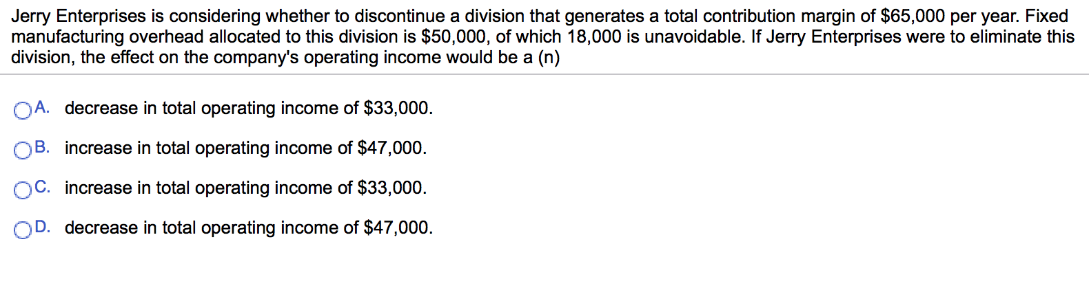  Please show all work Jerry Enterprises is considering whether to discontinue