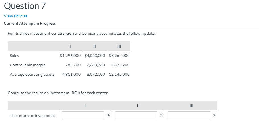  Question 7 View Policies Current Attempt in Progress For its three