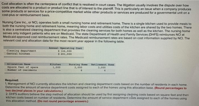 Please write a complete answer, thank you Cost allocation is often the