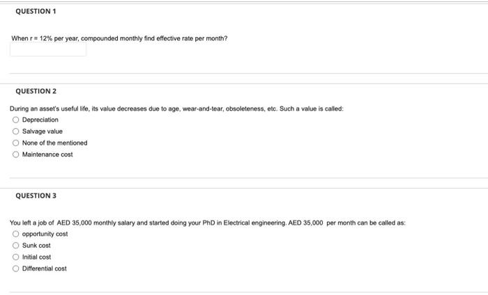  QUESTION 1 When r = 12% per year, compounded monthly find