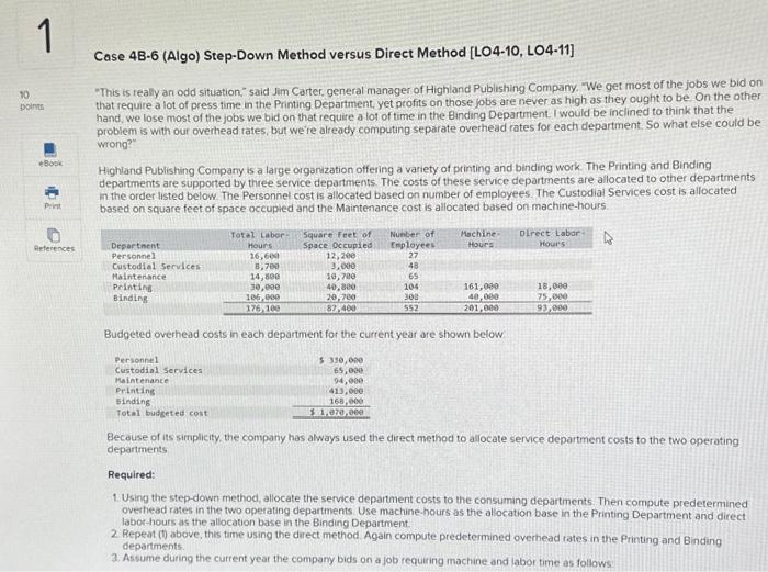  Case 4B-6 (Algo) Step-Down Method versus Direct Method [LO4-10, LO4-11] "This
