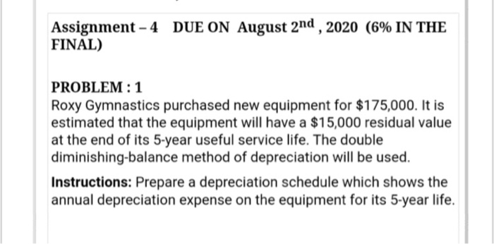  . Assignment - 4 DUE ON August 2nd, 2020 (6% IN