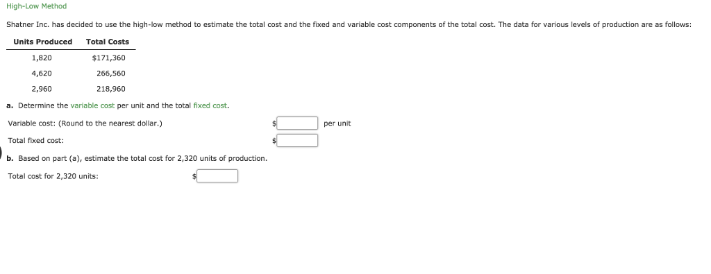 Shatner Inc. has decided to use the high-low method to estimate