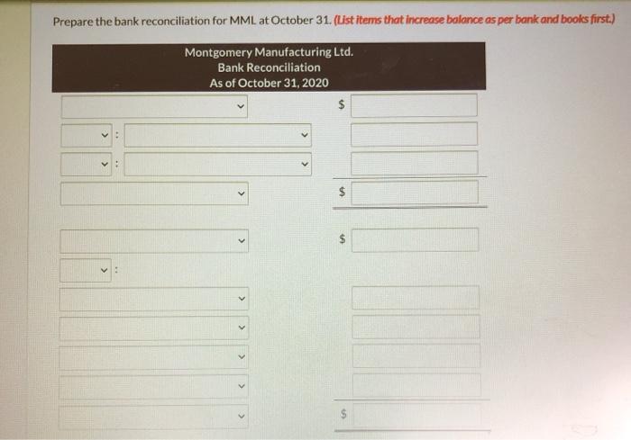 Ltd. (MML) received its bank statement from the Big Bank. It stated