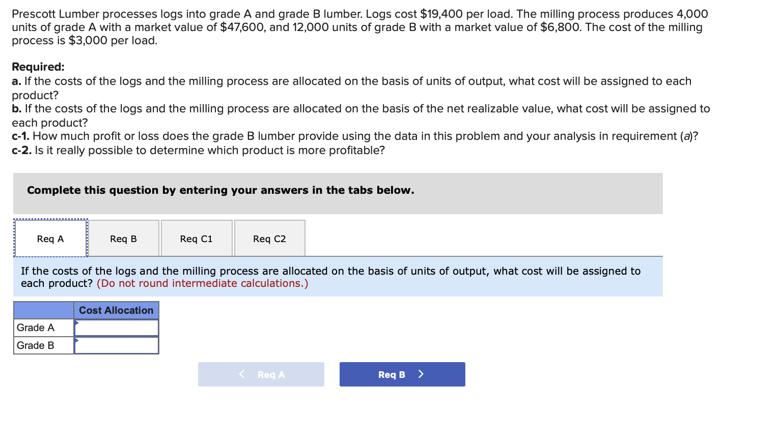  Prescott Lumber processes logs into grade A and grade B lumber.
