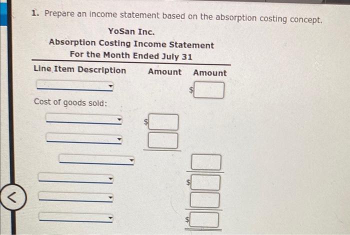  1. Prepare an income statement based on the absorption costing concept.