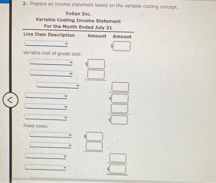 YoSan Inc. Absorption Costing Income Statement 2. Prepare an income statement based