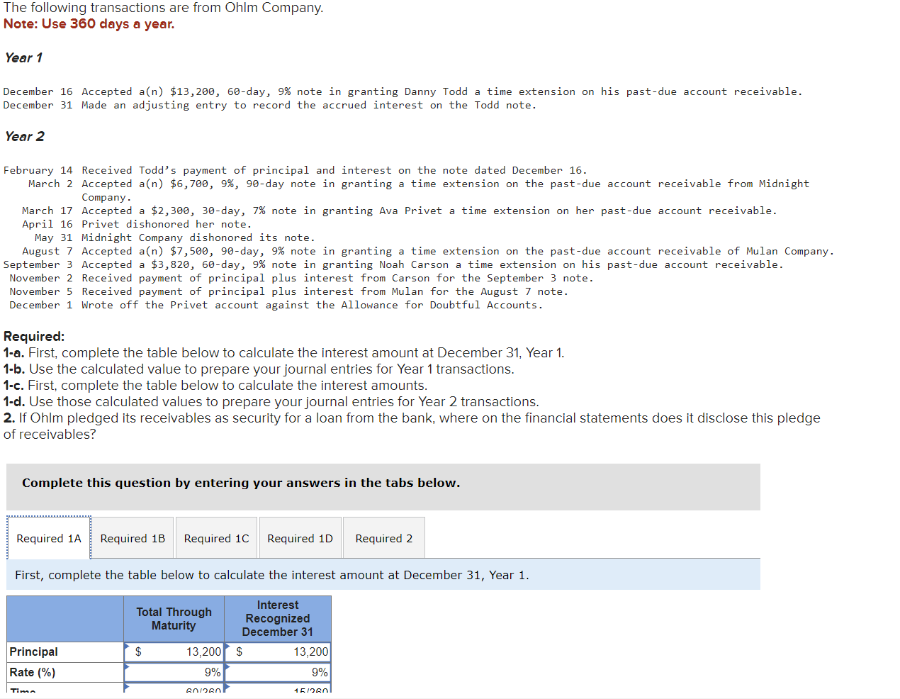  Note: Use 360 days a year. Year 1 December 31 Made