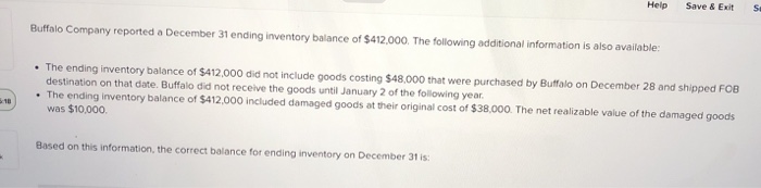  Help Save& Exit S Buffalo Company reported a December 31 ending