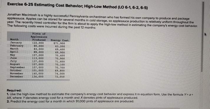  Exercise 6-25 Estimating Cost Behavior, High-Low Method (Lo 6-1, 6-2, 6-5)
