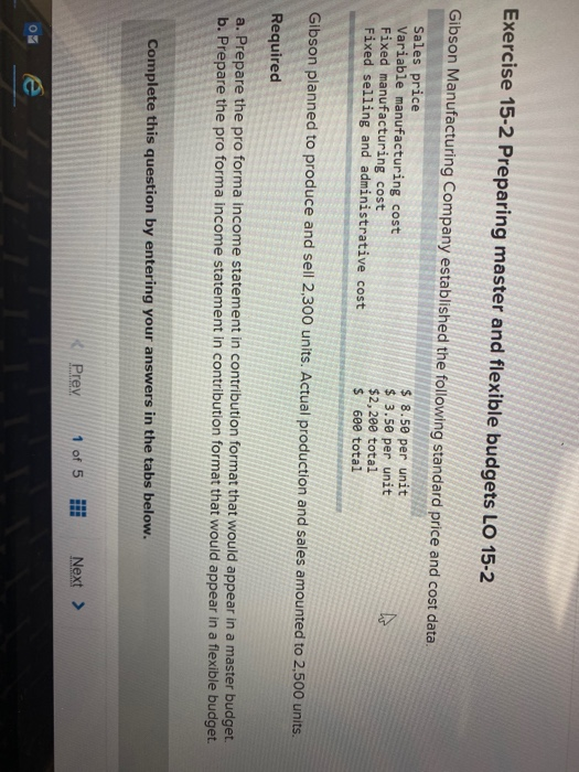  Exercise 15-2 Preparing master and flexible budgets LO 15-2 Gibson Manufacturing