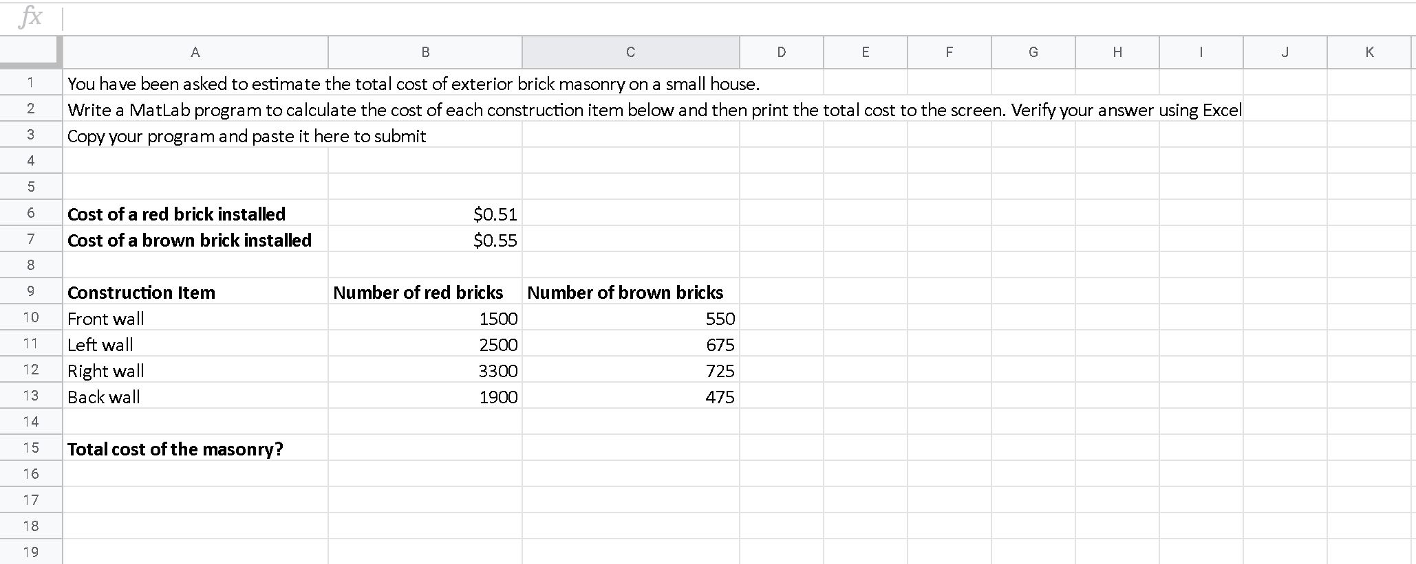 Need help. Please answer in Matlab and Excel. fx A B C