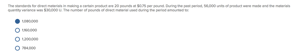  The standards for direct materials in making a certain product are