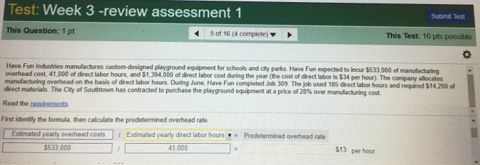  Test: Week 3 -review assessment 1 Submit Test This Question: 1