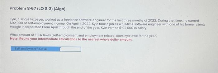  Kyle, a single taxpayer, worked as a freelance software engineer for