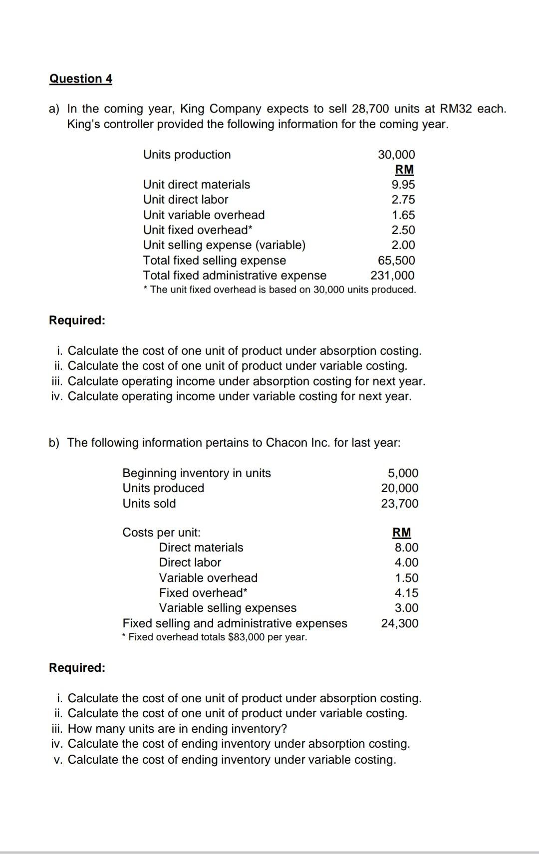  Need answer ASAP Question 4 a) In the coming year, King