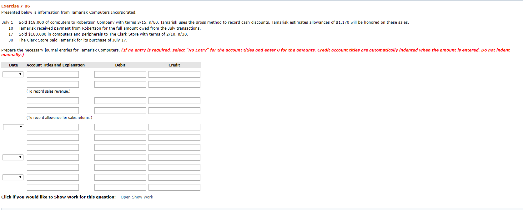 Exercise 7-06 Presented below is information from Tamarisk Computers Incorporated. July