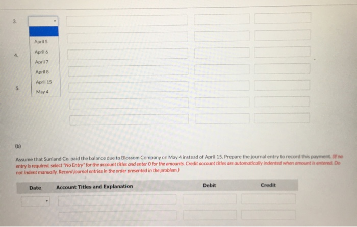 to Sunland Co. 1. On April 5, purchased merchandise from Blossom Company
