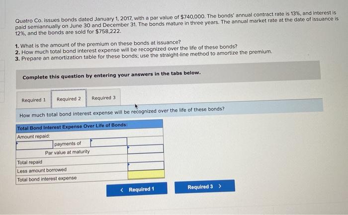 value of $740,000. The bonds' annual contract rate is 13%, and interest