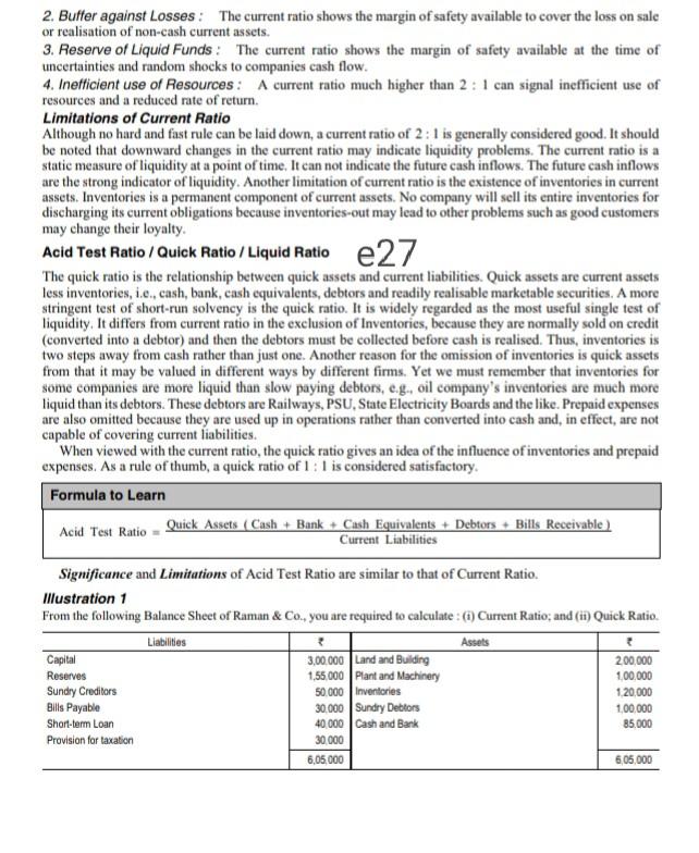 2. Buffer against Losses: The current ratio shows the margin of