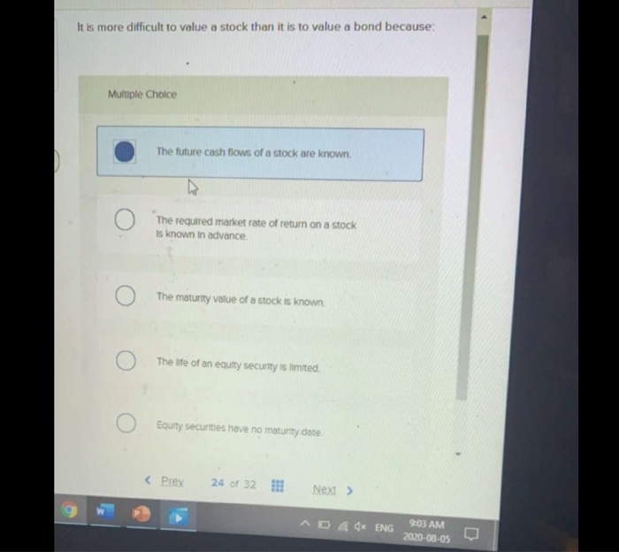  It is more difficult to value a stock than it is