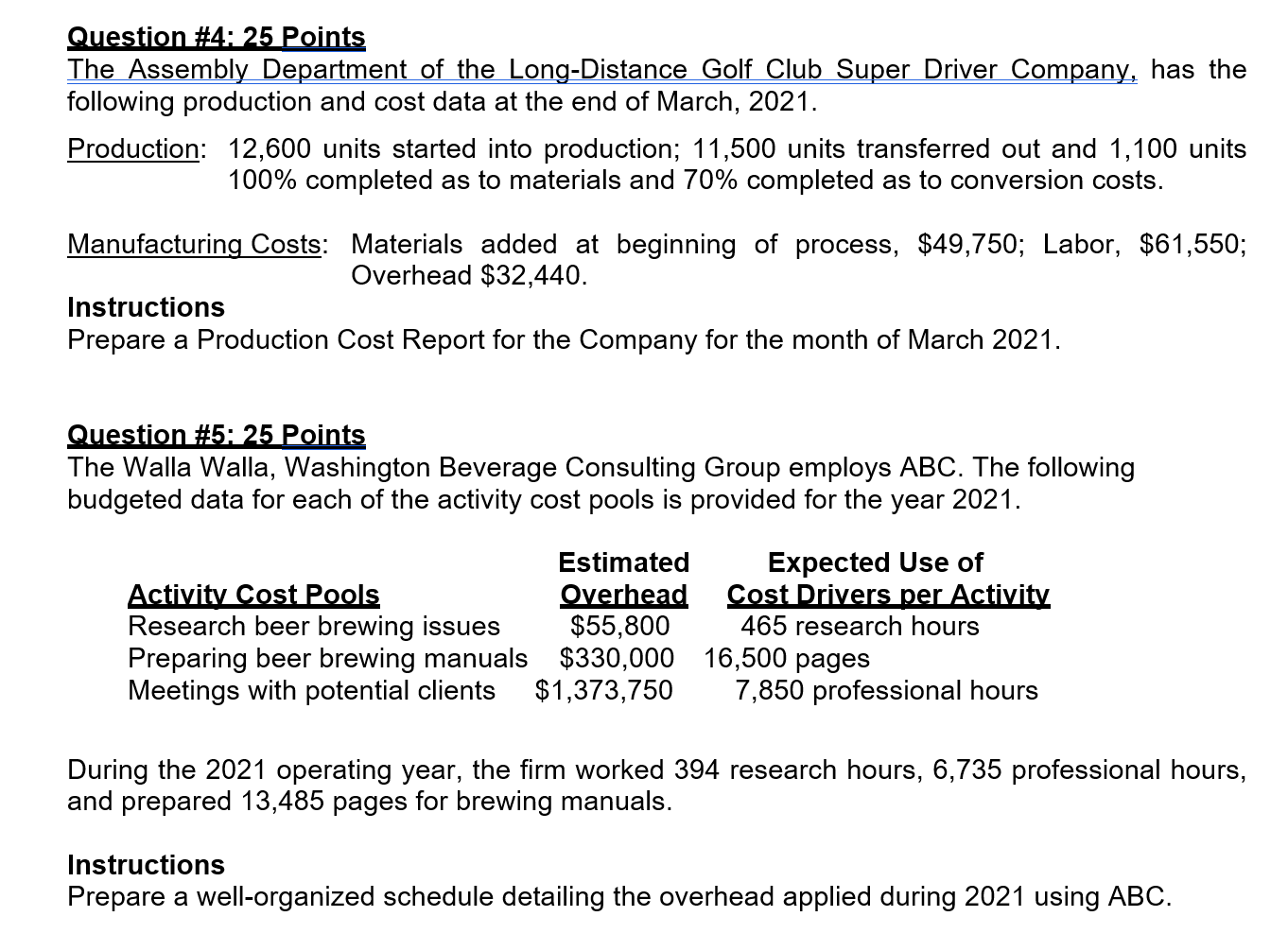  Question #4: 25 Points The Assembly Department of the Long-Distance Golf