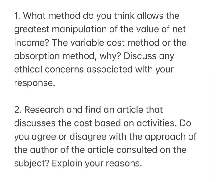  1. What method do you think allows the greatest manipulation of