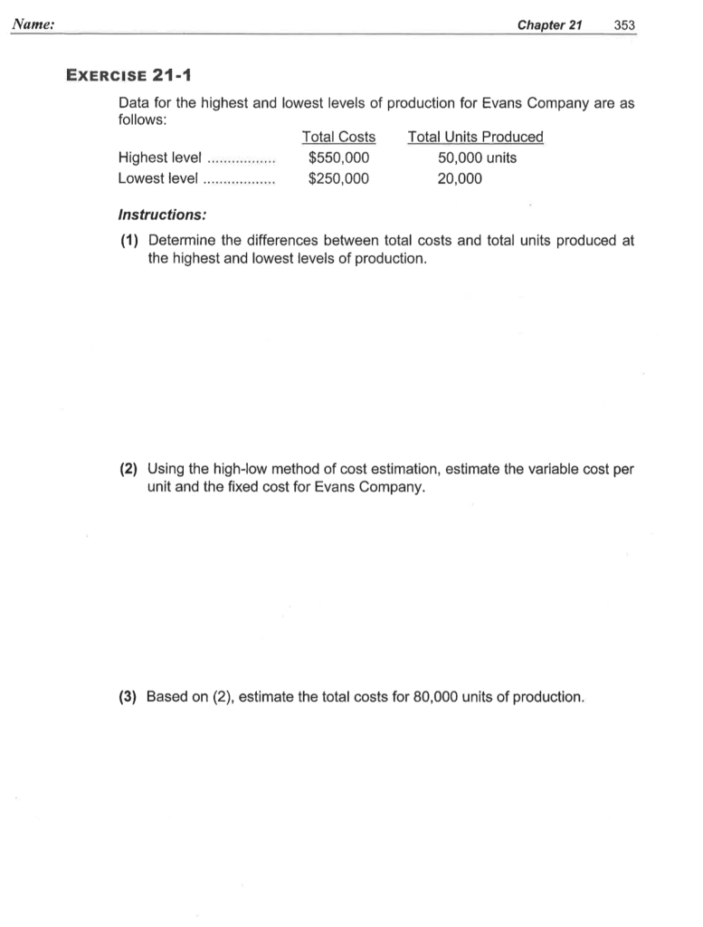  Name: Chapter 21 353 EXERCISE 21-1 Data for the highest and