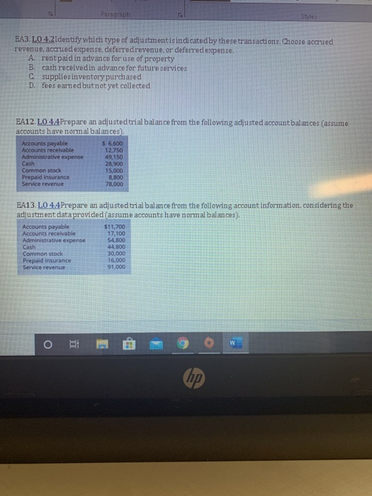 help please with all 3 questions Paragraph Style EA3. LO 4.2Identify which