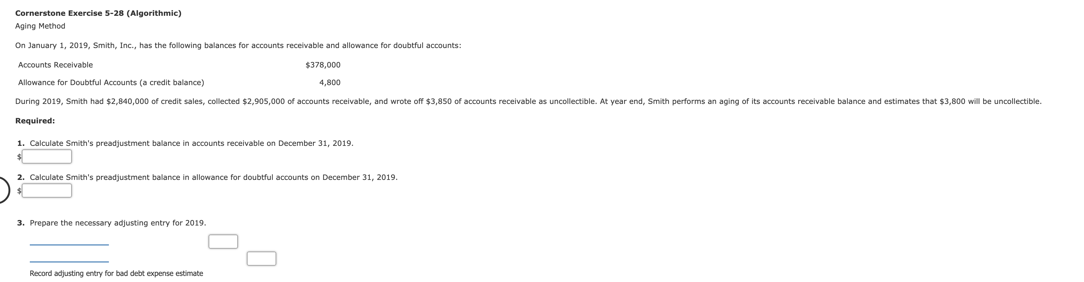  Cornerstone Exercise 5-28 (Algorithmic) Aging Method On January 1, 2019, Smith,